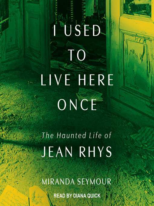 Title details for I Used to Live Here Once by Miranda Seymour - Available